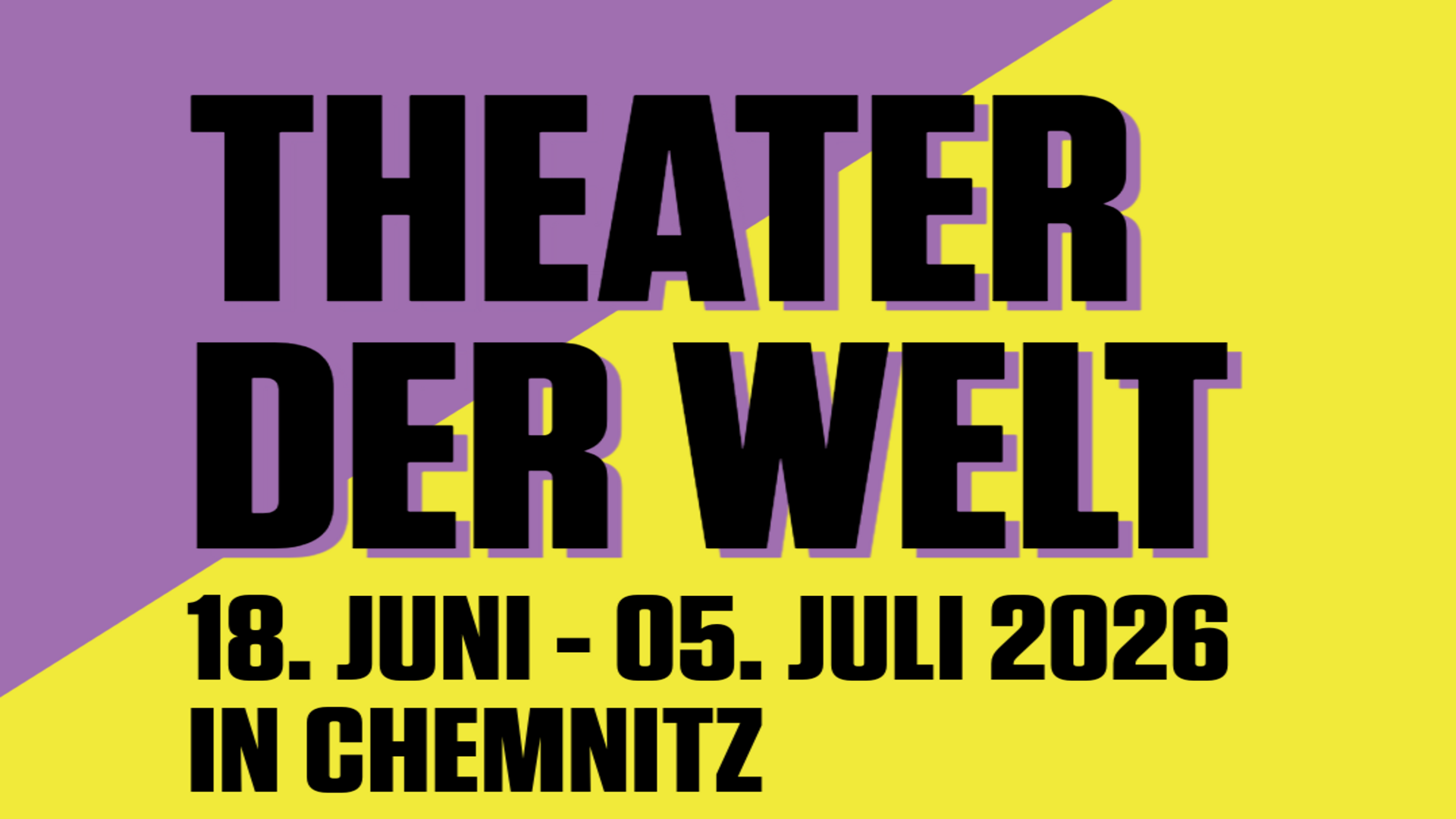 Der Text auf gelbem und lila diagonalem Hintergrund lautet: "THEATER DER WELT 18. Juni - 05. Juli 2026 in Chemnitz" in fetten schwarzen Buchstaben mit violettem Schatten.